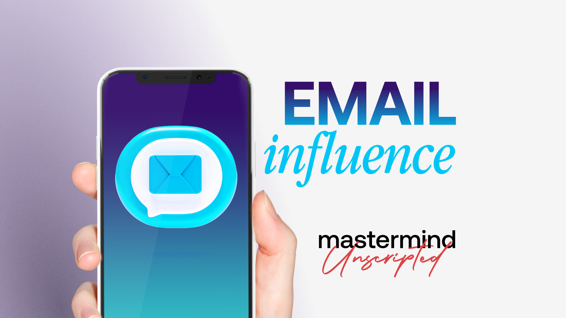 MASTERMIND UNSCRIPTED EMAIL INFLUENCE