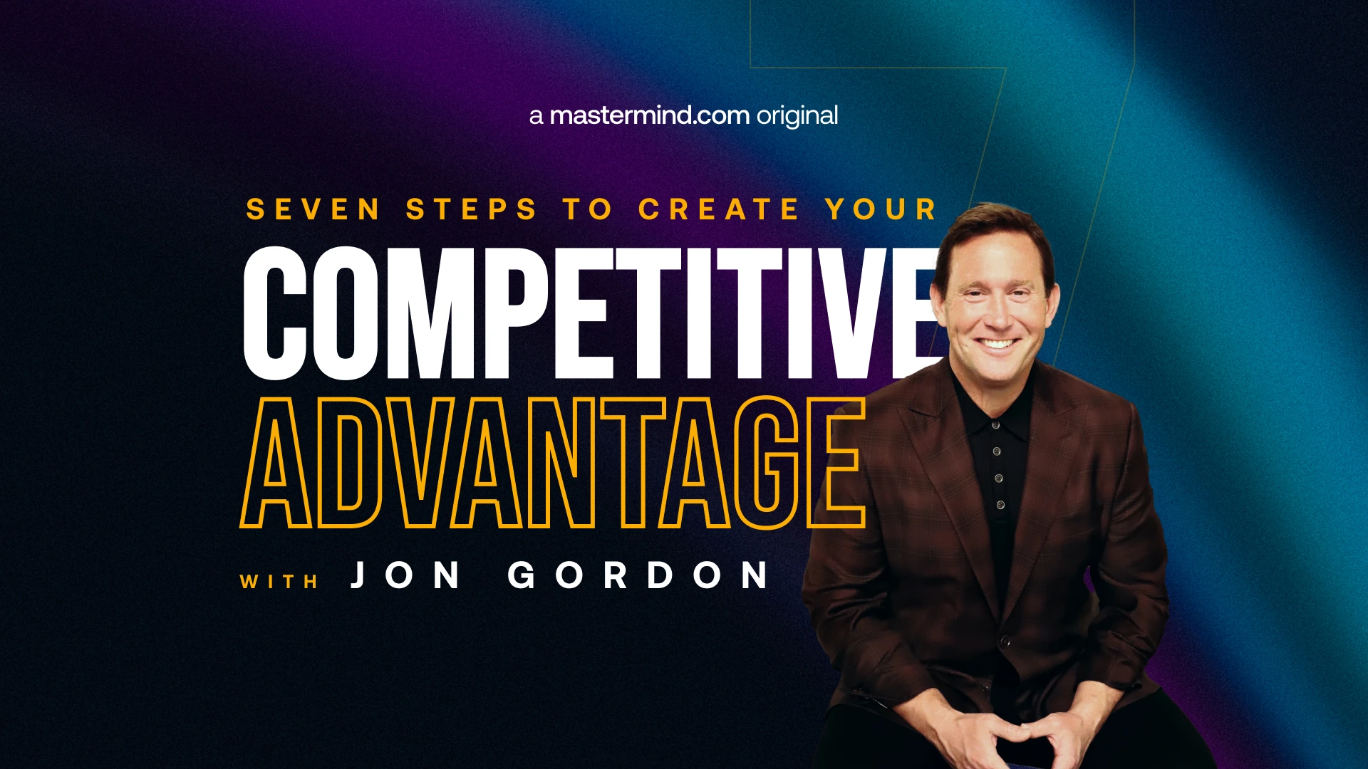 16_9_Course _ Seven Steps to Create Your Competitive Advantage (1)